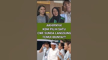 AKHIRNYA! KDM PILIH SATUb CWE SUNDA LANGSUNG TEMUI IBUNYA!?! #kdm #nafaurbach #sherlylaos #fypp