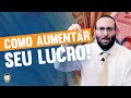 Como aumentar seu lucro! | By Rav Sany