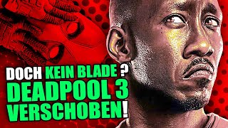 KEIN Blade Film DEADPOOL 3 VERSCHOBEN - Große MCU News