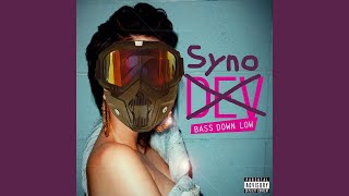 DEV - Bass Down Low (Syno Bootleg)