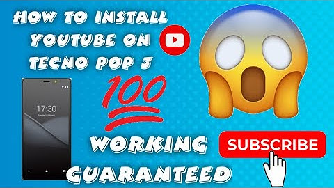 How to install Youtube on tecno Pop 3 100% working @LastRide