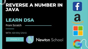Reverse a Number in JAVA || Learn DSA || Newton School