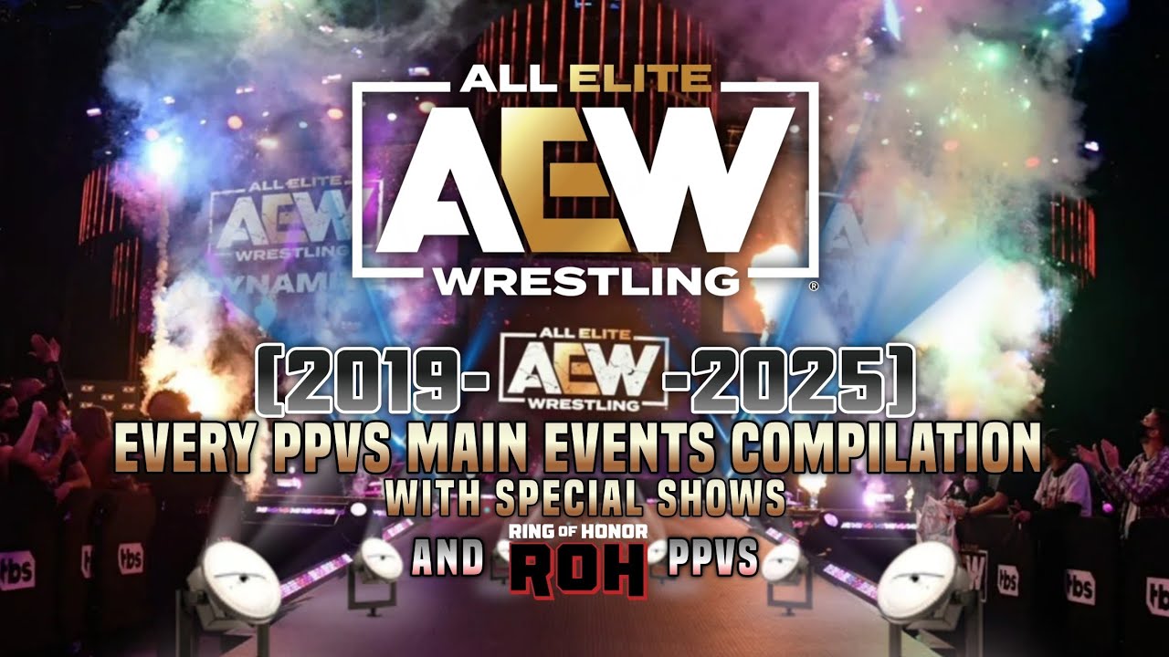 AEW | All PPVs Main Events Compilation (2018-2025) With AEW Dynamite ...