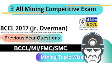 BCCL 2017 (Jr. Overman) PYQs || Full Video || Important MCQs for BCCL/SECL/NTPC/ECL/MCL/WCL/CCL