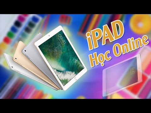 TOP iPad để HỌC ONLINE – LÀM VIỆC ONLINE !!!