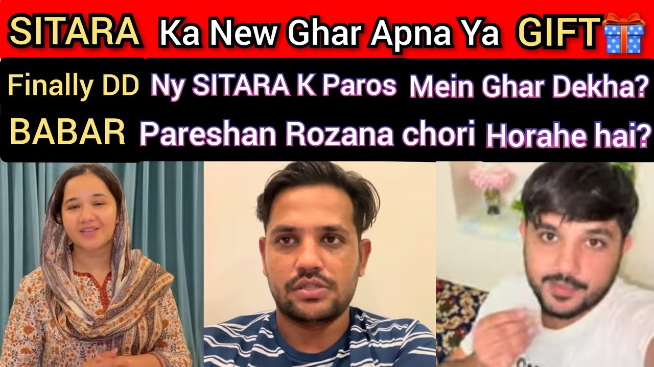 SITARA Ka New Ghar Apna ya Gift🎁Finally DD Ny SITARA k Paros Mein ghr