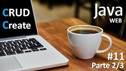 ☕️ Curso Java WEB - Aula 11 Parte 2/3:  JDBC - CRUD CREATE - JavaBeans #javaee #jdbc #javaweb