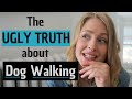 What Nobody Tells You About Dog Walking