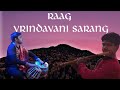 Raag brindavani sarang  sohang dey sarkar