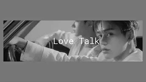 WayV - Love Talk (slowed + reverb)