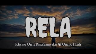 Download lagu RELA - ( Rhyme_On - ft - Rina Sainyakit - Oncho Flash ) - Lirik video