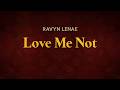 Ravyn Lenae - Love Me Not | Lyrics