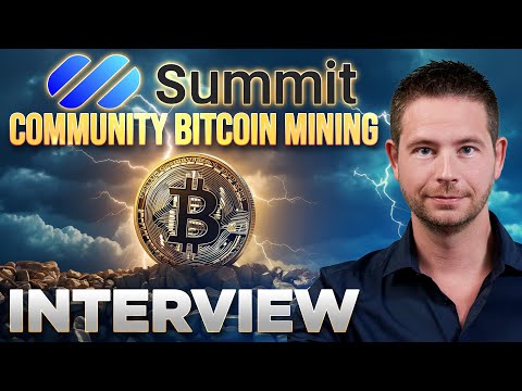 Community Bitcoin Mining | Summit Mining CEO Interview