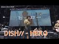 DISH//「ヒーロー」LIVE 歌詞付き (中日字幕) - 日劇《刑警,回到原點》主題曲