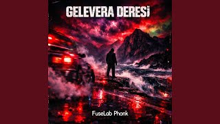Gelevera Deresi Phonk