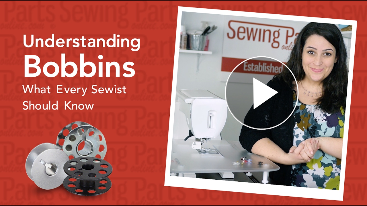 Understanding Bobbins: What You Need To Know 