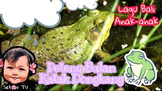 Katak Dongkang | Lagu Bali Anak - Anak | Gending Rare | Peteng Bulan