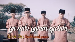 Ya Nabi Yamin Qidam Cover By Syubbanul Yaum