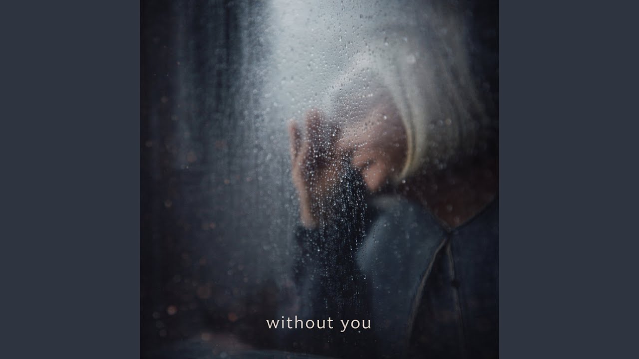 Watch without you on YouTube Watch without you on YouTube