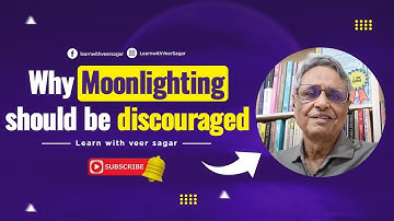 Why Moonlighting Should Be discouraged || Learn With Veer Sagar