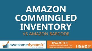 Amazon Commingled Inventory vs Amazon Barcode