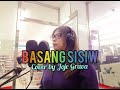 BASANG SISIW-JUANA COSME(Cover by Joje Grava)