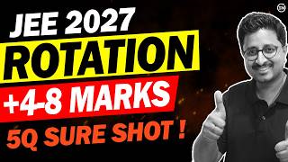 JEE 2027 - 5Q Sure Shot in Rotation🔥 (Part 1) | +4-8 Marks | Physics | Eduniti | Mohit Sir