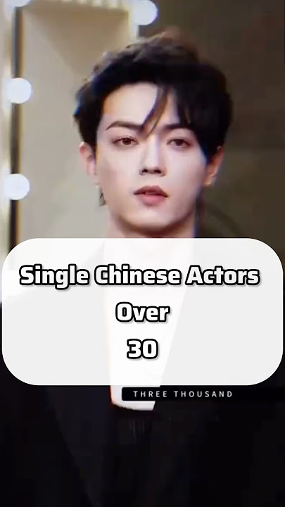 Single Chinese Actors Over 30 #chinesedrama #kdrama #xukai #xiaozhan #yangyang #shorts