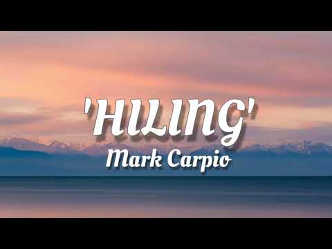 Mark Carpio - 'Hiling' (Lyrics)