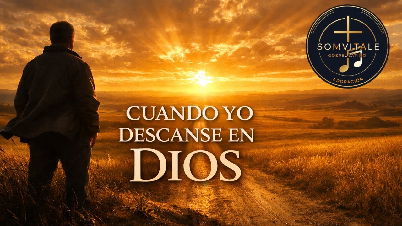   🎵 CUANDO YO DESCANSE EN DIOS | Canción Gospel Sobre Fe, Despedida y Amor Que Permanece  