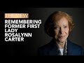 Remembering Former First Lady Rosalynn Carter | The View