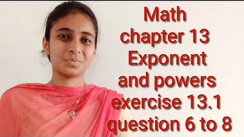Math chapter 13 Exponent and powers exercise 13.1 question 6 to 8
