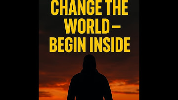 Change the World – But Start With Yourself | Powerful Motivational Speech