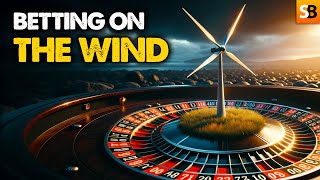 Shooting the Breeze | The Wind Power Gamble
