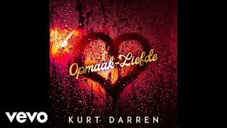 Kurt Darren - Opmaak-Liefde (Official Audio)