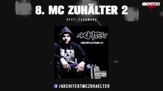 Architekt - 08 - MC Zuhälter 2 - Architektour EP 2011 (Official Audio)