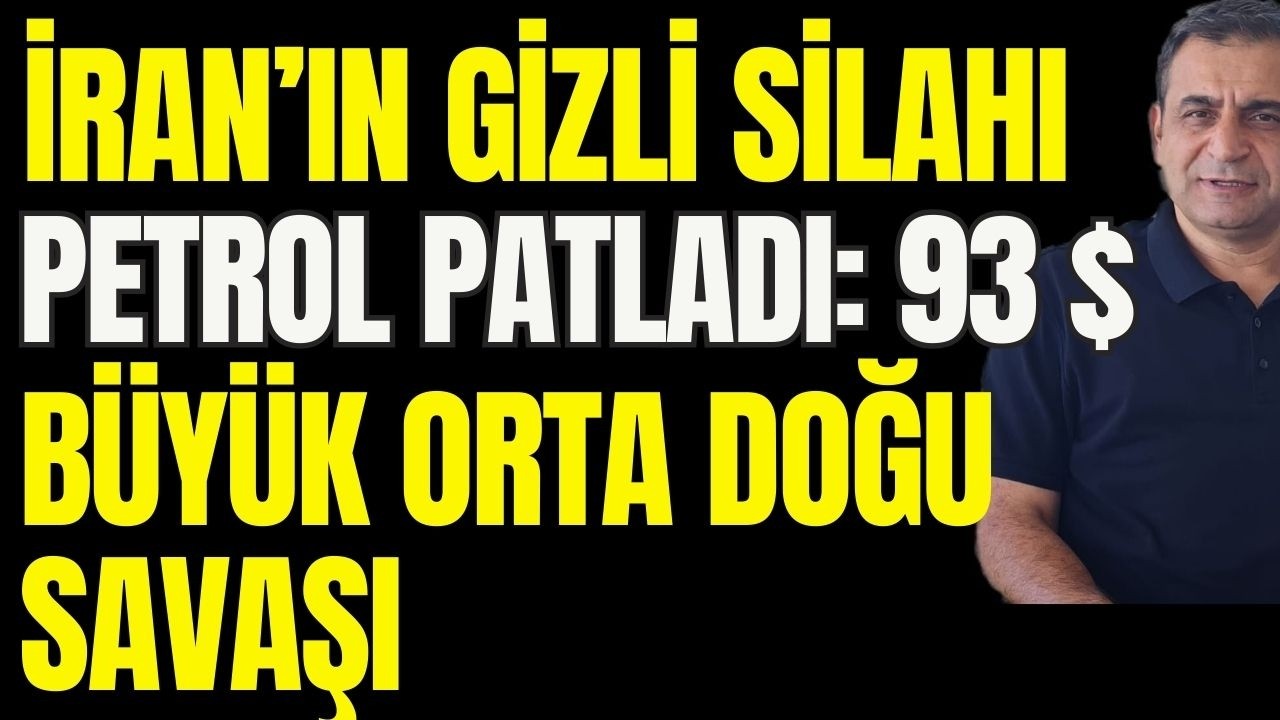 Büyük Ortadoğu Savaşı'na Doğru... İran'ın Gizli Silahı... Petrol Patladı: 93 Dolar