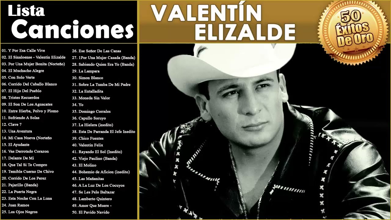 Valentin Elizalde Puros Corridos Mix 50 Exitos De Oro Youtube