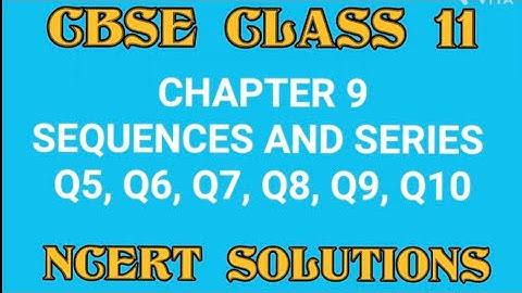 CBSE || CLASS 11 || CHAPTER 9 || EX 9.3 || SEQUENCE AND SERIES || Q5, Q6, Q7, Q8, Q9, Q10 ||