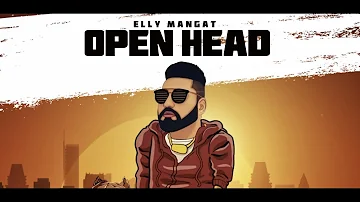 Elly Mangat (Rewind Album Full Video) OPEN HEAD Latest Punjabi Songs 2019