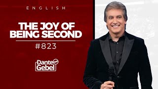 ENGLISH Dante Gebel #823 | The joy of being second