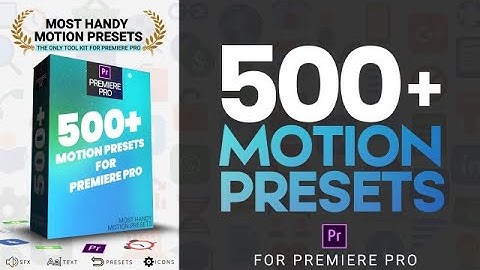 Most Handy Motion Preset For Premiere Pro Premiere Pro Presets