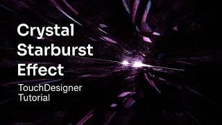 Crystal Starburst Effect - TouchDesigner Tutorial (RU)
