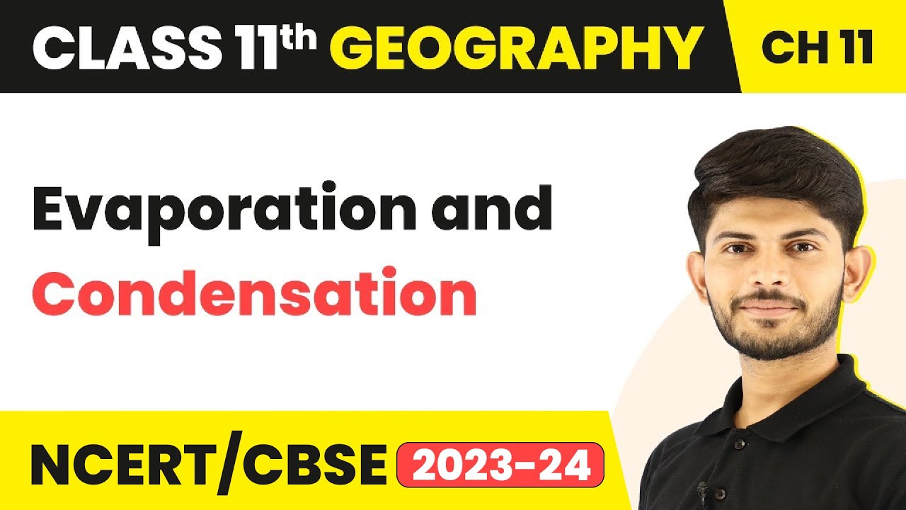 Term 2 Exam Class 11 Geography Chapter 11| Evaporation And Condensation - Water In Atmosphere