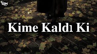 Kime Kaldı Ki - Eko (Emrah Sarıca ) Üzik