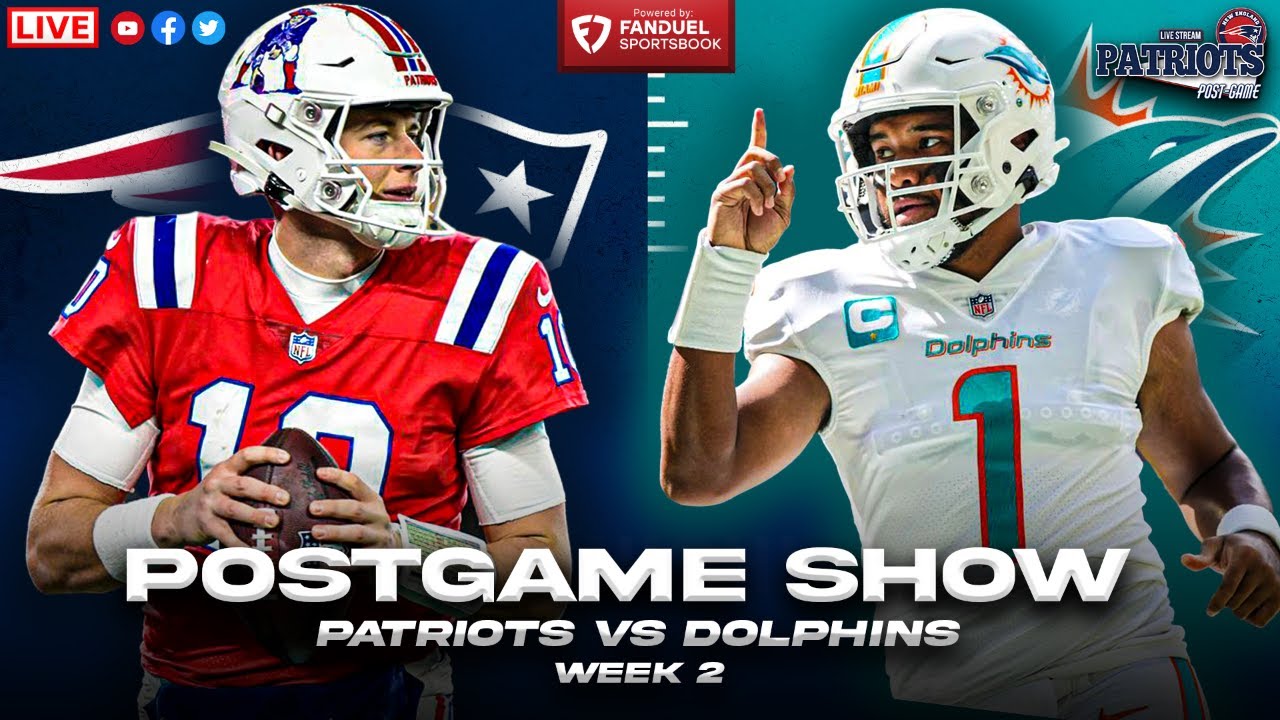 LIVE: Patriots vs Dolphins Week 2 Postgame Show