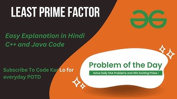 Least Prime Factor | GFG POTD | C++ | Java | Sieve | Code Kar Lo