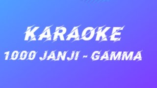 karaoke 1000 janji - Gamma lirik instrument karaoke pop duet HF Music