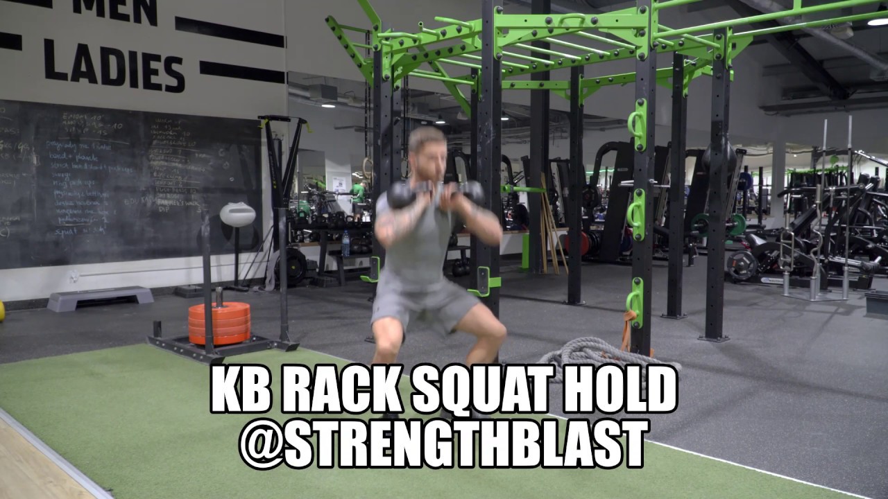 KB rack squat hold - STRENGTHBLAST - YouTube