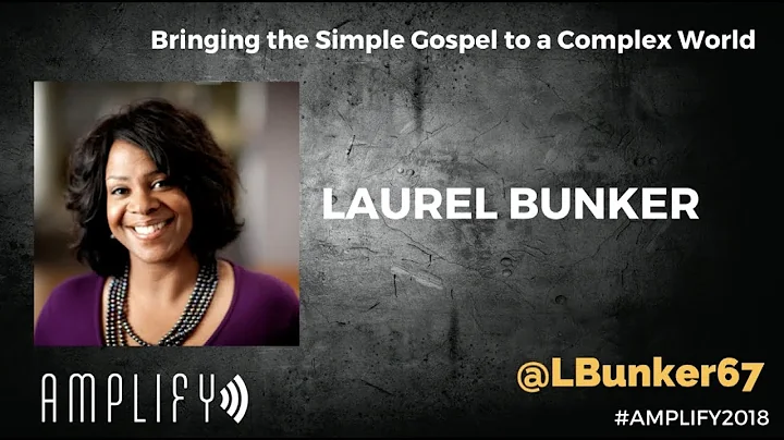 Bringing the Simple Gospel to a Complex World - La...